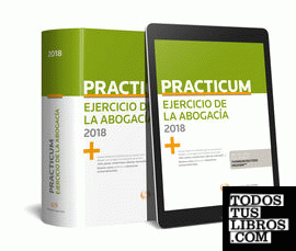 Practicum Ejercicio de la abogacía 2018 (Papel + e-book)