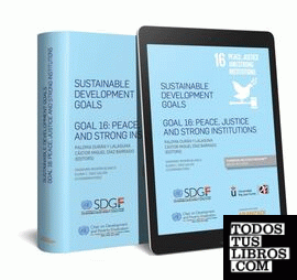 Sustainable development goals Goal 16: Peace, justice and strong institutions (Papel + e-book)