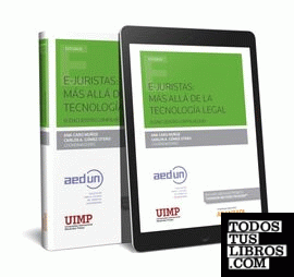 E-juristas: más allá de la tecnología legal. III Encuentro UIMP & AEDUN (Papel + e-book)