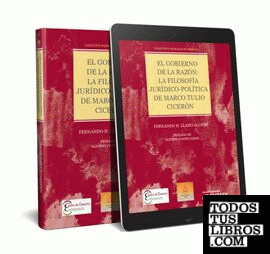 El gobierno de la razón: la filosofía jurídico-política de Marco Tulio Cicerón (Papel + e-book)