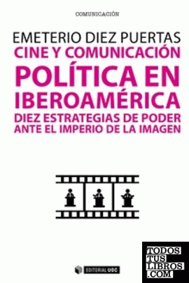 Cine y comunicación política en Iberoamérica