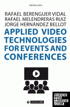 Applied video technologies for events and conferences