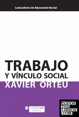 Trabajo y vínculo social (edición para Colombia)