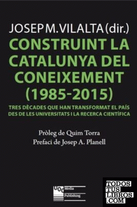 Construint la Catalunya del coneixement (1985-2015)