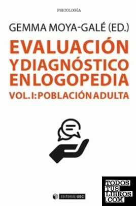 Evaluación y diagnóstico en logopedia (Vol I)