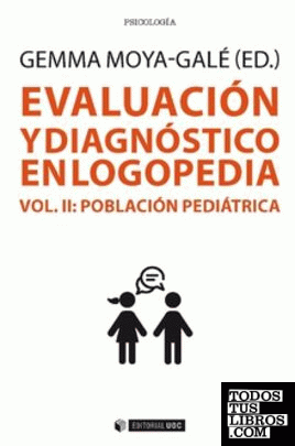 Evaluación y diagnóstico en logopedia (Vol. II)