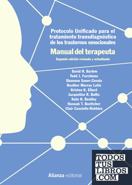 Protocolo unificado para el tratamiento transdiagnóstico de los trastornos emocionales. Manual del terapeuta