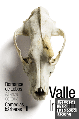 Romance de Lobos (Comedias bárbaras II)