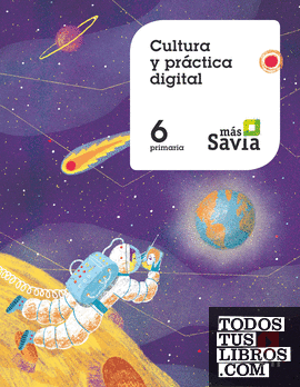 Cultura y práctica digital. 6 Primaria. Más Savia. Andalucía