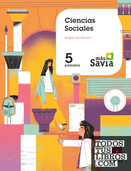 Ciencias sociales. 5 Primaria. Mas Savia. Murcia