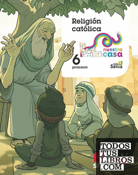 Religion Catolica. 6 EP Nuestra Casa