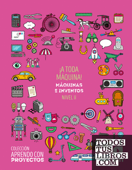 SD Profesor. ¡A toda máquina! Nivel II. Primaria. Aprendo con proyectos SD Profesor. ¡A toda máquina! Nivel II. Primaria. Aprendo con proyectos