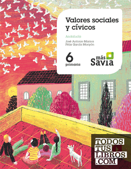 SD Alumno. Valores sociales y cívicos. 6 Primaria. Mas Savia. Andalucía