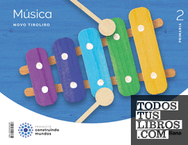 MUSICA NOVO TIROLIRO 2 PRIMARIA CONSTRUINDO MUNDOS