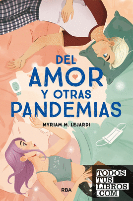 Del amor y otras pandemias - Myriam M. Lejardi (Rom) 978849187697