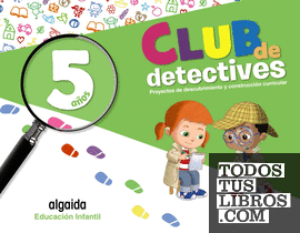 Club de detectives. Educación Infantil 5 años