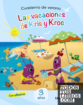 Cuaderno de Verano: Las vacaciones  de Kris y Kroc. 3 años