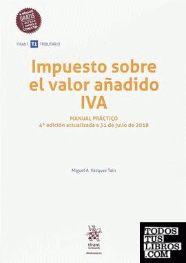 Impuesto Sobre el Valor Añadido IVA Manual Práctico 4ª Edición 2018