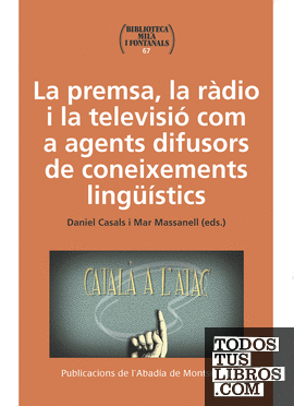 La premsa, la ràdio i la televisió com a agents difusors de coneixements lingüístics