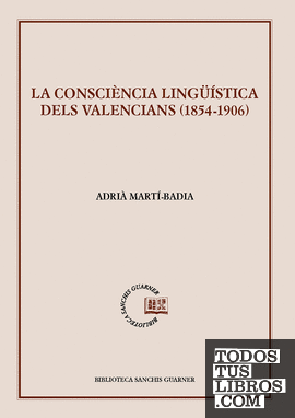 La consciència lingüística dels valencians (1854-1906)