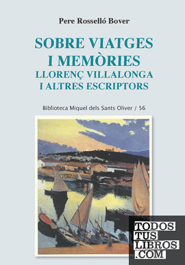 Sobre viatges i memòries. Llorenç Villalonga i altres escriptors