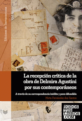 La recepción crítica de la obra de Delmira Agustini por sus contemporáneos