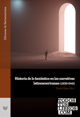Historia de lo fantástico en las narrativas latinoamericanas I
