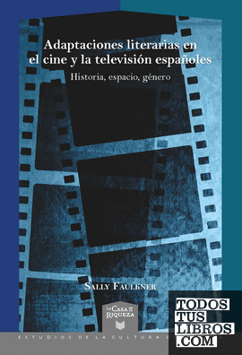Adaptaciones literarias en el cine y la televisión españoles