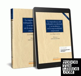 La imprudencia del trabajador accidentado y su incidencia en la responsabilidad empresarial (Papel + e-book)