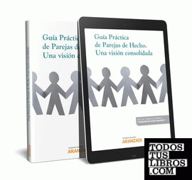 Guía práctica de parejas de hecho. Una visión consolidada (Papel + e-book)