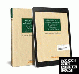 Autonomía de la voluntad y contrato de gestación subrogada: efectos jurídicos (Papel + e-book)