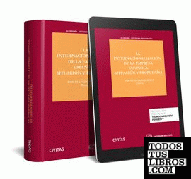 La internacionalización de la empresa española: Situación y propuestas (Papel + e-book)