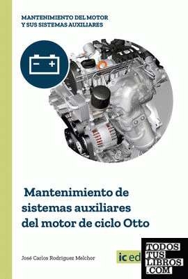 Mantenimiento de sistemas auxiliares del motor de ciclo otto