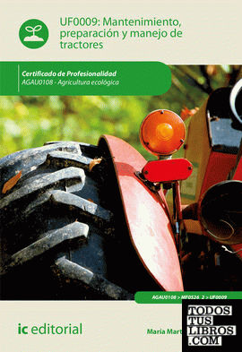 Mantenimiento, preparación y manejo de tractores. AGAU0108 - Agricultura ecológica