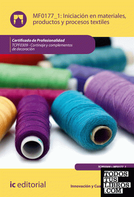 Iniciación en materiales, productos y procesos textiles. TCPF0309 - Cortinaje y complementos de decoración