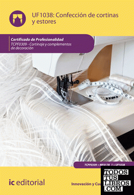 Confección de cortinas y estores. TCPF0309 - Cortinaje y complementos de decoración