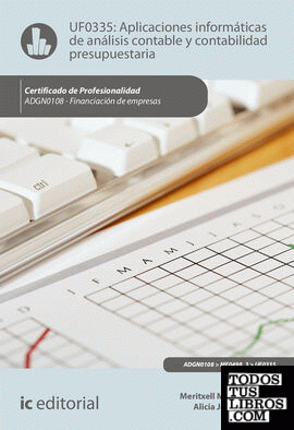 Aplicaciones informáticas de análisis contable y contabilidad presupuestaria. ADGN0108 Aplicaciones informáticas de análisis contable y contabilidad presupuestaria. ADGN0108