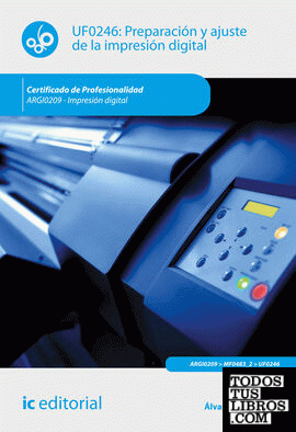 Preparación y ajuste de la impresión digital. ARGI0209 - Impresión digital
