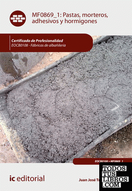 Pastas, morteros, adhesivos y hormigones. EOCB0108 - Fábricas de albañilería