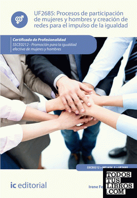 Procesos de participación de mujeres y hombres y creación de redes para el impulso de la igualdad. SSCE0212 Procesos de participación de mujeres y hombres y creación de redes para el impulso de la igualdad. SSCE0212