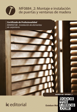 Montaje e instalación de puertas y ventanas de madera. MAMS0108 - Instalación de elementos de carpintería