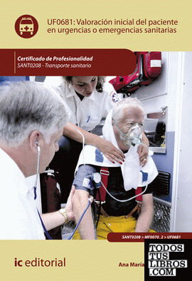 Valoración inicial del paciente en urgencias o emergencias sanitarias. SANT0208 - Transporte sanitario