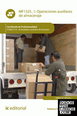 Operaciones auxiliares de almacenaje. COML0110 - Actividades auxiliares de almacén