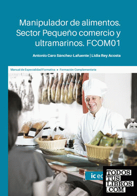 Manipulador de alimentos. Sector Pequeño Comercio y Ultramarinos. FCOM01