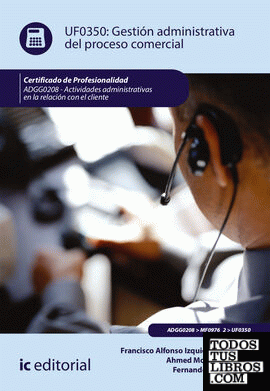 Gestión administrativa del proceso comercial. ADGG0208 Gestión administrativa del proceso comercial. ADGG0208