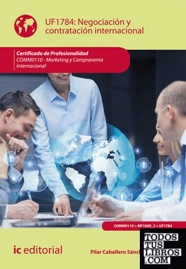 Negociación y contratación internacional. COMM0110 - Marketing y compraventa internacional