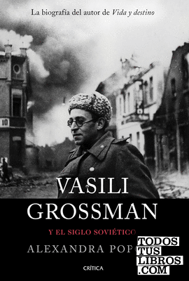Vasili Grossman y el siglo soviético