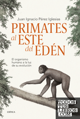 Primates al este del Edén