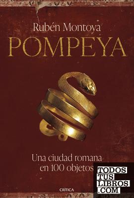 Pompeya. Una ciudad romana en 100 objetos