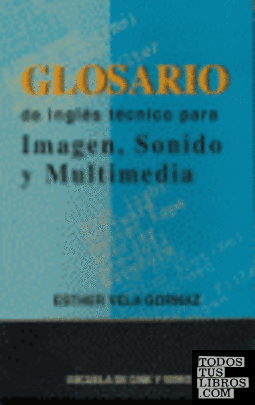 Glosario de inglés técnico para imagen, sonido y multimedia